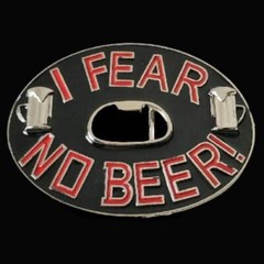 Belt Buckle I Fear No Beer Bottle Opener Funny Bar Joke Cool Buckles