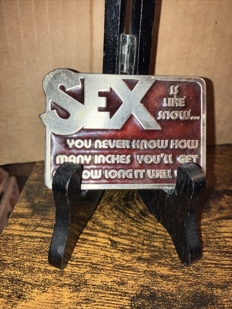 Sex is Like Snow,You Never Know How Many Inches or How Long It Lasts Belt Buckle