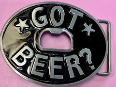 Got Beer? Novelty New Belt Buckle and Bottle Opener – Perfect Bar Pickup Line!