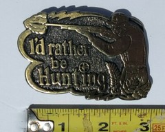 Limited Edition « I&rsquo;d Rather Be Hunting » Buckle Great American Buckle Co. #529