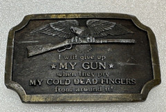 1977 I »LL GIVE UP MY GUN WHEN THEY PRY IT FROM Belt Buckle Indiana Metal Craft