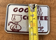 Belt Buckle Good Coffee Old Ad Sign Vintage Inspired Art Gift 3&Prime; x 2&Prime;