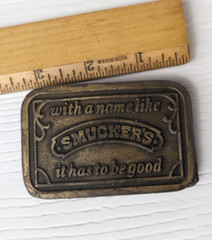 WITH A NAME LIKE SMUCKERS IT HAS TO BE GOOD BELT BUCKLE