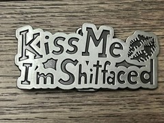 Kiss Me Im Shitfaced Belt Buckle Mens Novelty Metal Pewter Tone 3.5 Wide Retro