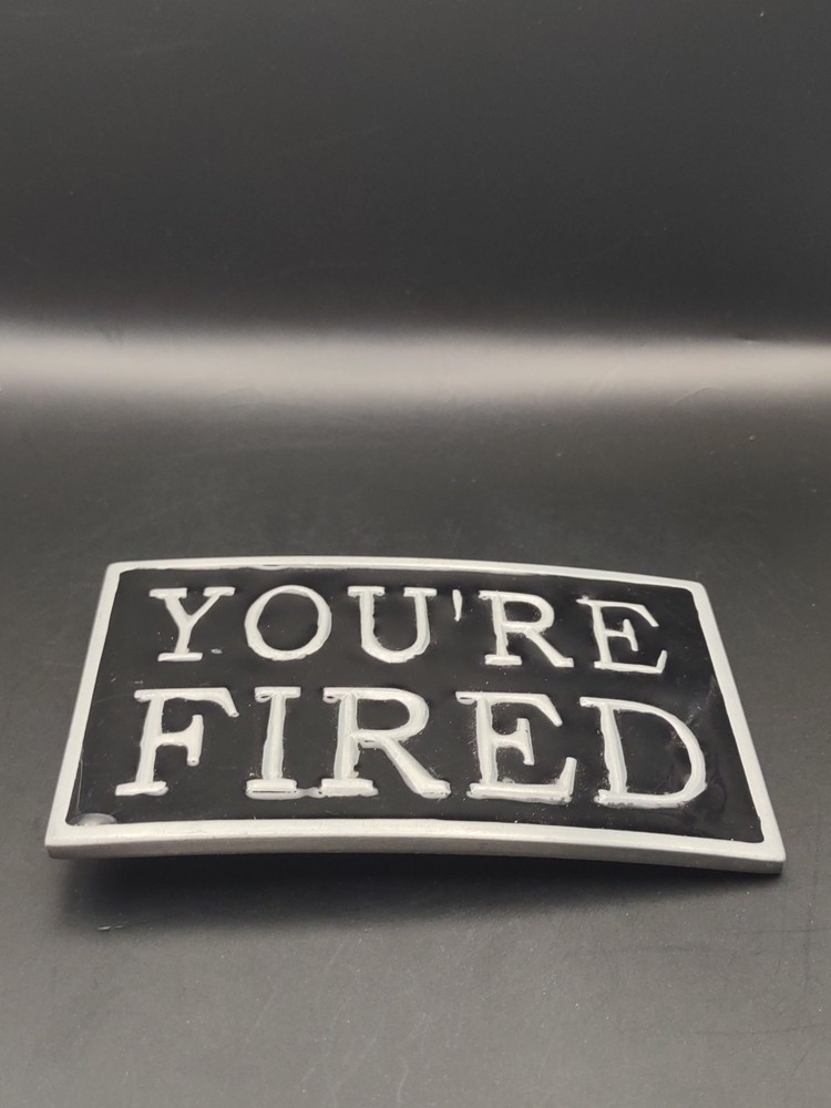 You’re Fired Funny Work Job Employee Firing Joke Black Unisex Men’s Belt Buckle